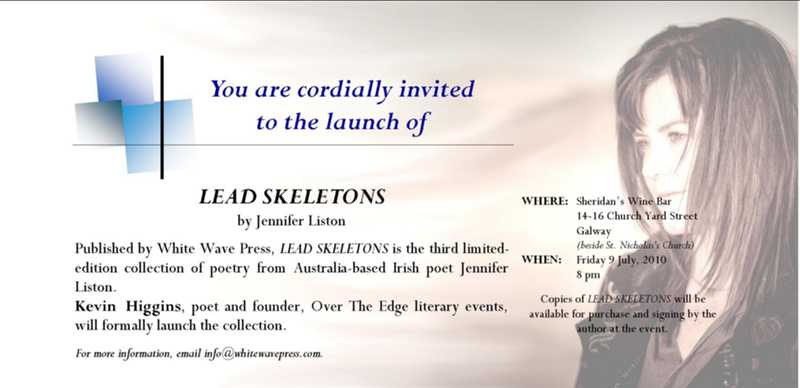 Invitation to the Irish launch of Jennifer Liston’s third poetry collection, LEAD SKELETONS, on Friday 9 July 2010